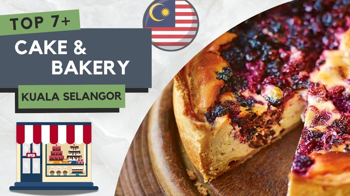 10 Kedai Cake di Kuala Selangor, Malaysia Terbaik untuk Pencinta Kek 1 10 kedai cake di kuala selangor malaysia terbaik untuk pencinta kek