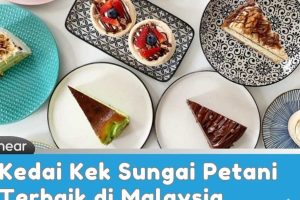 10 Kedai Cake di Sungai Petani, Malaysia Yang Wajib Anda Cuba