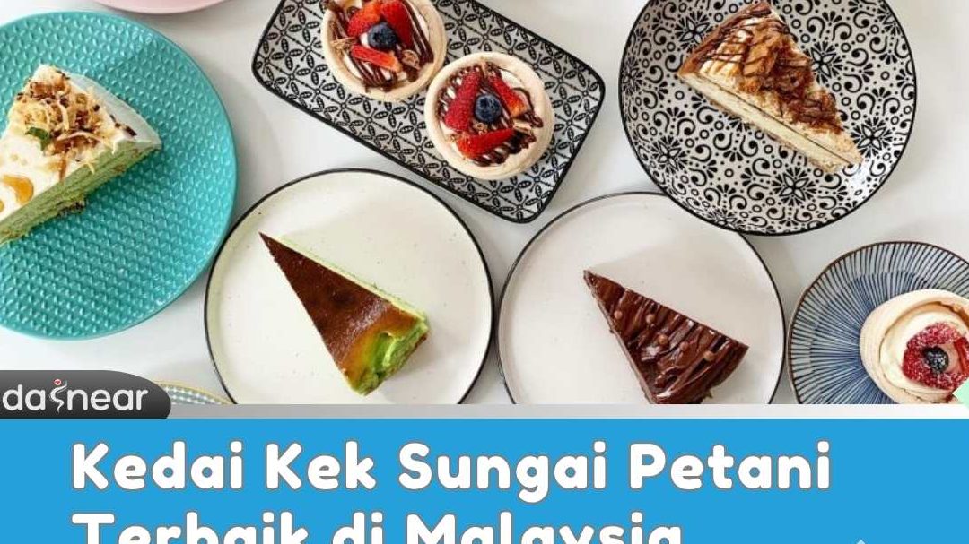 10 Kedai Cake di Sungai Petani, Malaysia Yang Wajib Anda Cuba 1 10 kedai cake di sungai petani malaysia yang wajib anda cuba